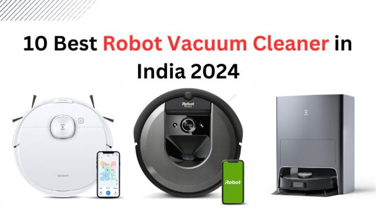 Read more about the article 10 Best Robot Vacuum Cleaner in India (April, 2024)